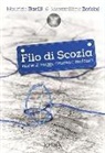 Maurizio Barilli, Massimiliano Zerbini - Filo di Scozia. Storie di viaggi, cinema e amicizia
