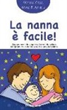 Giorgia Cozza - La nanna facile. Suggerimenti da seguire ed errori da evitare per garantire un sonno sereno a tutta la famiglia