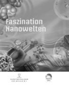 Wolfgang Welz - Faszination Nanowelten