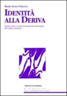 M. Luisa Verlato - Identità alla deriva. Vuoto di sé e vuoto di relazione nel tempo del "tutti connessi"