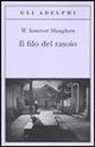W. Somerset Maugham - Il filo del rasoio