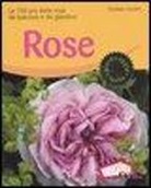 Thomas Hagen - Rose. Le 100 più belle rose da balcone e da giardino