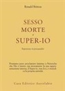 Ronald Britton - Sesso, morte e super-io. Esperienze in psicoanalisi