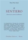Thich Nhat Hanh - Il sentiero. Discorsi di un ritiro di meditazione