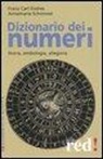 Franz C. Endres, Annemarie Schimmel - Dizionario dei numeri. Storia, simbologia, allegoria