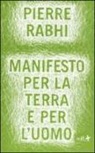 Pierre Rabhi - Manifesto per la terra e per l'uomo