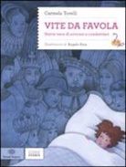 Carmela Torelli, A. Ruta - Vite da favola. Storie vere di sovrani e condottieri