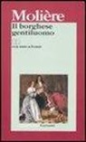 Molière - Il borghese gentiluomo. Testo francese a fronte