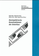 Peter Birle, Marianne Braig, Ottmar Ette, Dieter Ingenschay - Hemisphärische Konstruktionen der Amerikas