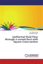 M Afikuzzaman, Md Afikuzzaman, Md. Afikuzzaman, Md Mahmud Alam - Isothermal Fluid Flow through a curved Duct with Square Cross-section