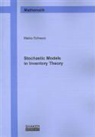 Maike Schwarz - Stochastic Models in Inventory Theory