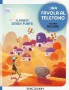 Gianni Rodari, A. Castellani - Il paese senza punta. Una favola al telefono