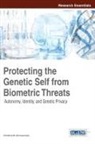 Christina Akrivopoulou, Christina M Akrivopoulou, Christina M. Akrivopoulou, Christina M. Akrivopoulou - Protecting the Genetic Self from Biometric Threats