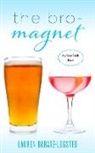 Lauren Baratz-Logsted, Baratz-Logsted Lauren - The Bro-Magnet