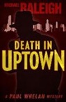 Michael Raleigh, Raleigh Michael - Death in Uptown
