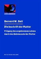 Bernard W Bail, Bernard W. Bail - Die Inschrift der Mutter