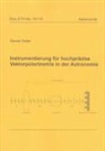 Daniel Gisler - Instrumentierung für hochpräzise Vektorpolarimetrie in der Astronomie