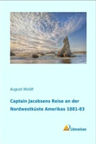 August Woldt - Captain Jacobsens Reise an der Nordwestküste Amerikas 1881-83