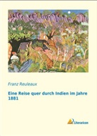 Franz Reuleaux - Eine Reise quer durch Indien im Jahre 1881