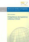 Kerstin Liehr-Gobbers - Erfolgsfaktoren des legislativen Lobbying in Brüssel