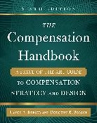 Dorothy Berger, Dorothy R. Berger, Lance Berger, Lance A. Berger - The Compensation Handbook, Sixth Edition: A State-of-the-Art Guide to Compensation Strategy and Design
