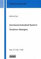 Matthias Dyer - Distributed Embedded Systems - Validation Strategies
