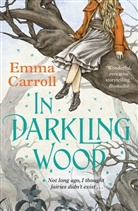 Emma Carroll, Carroll Emma - In Darkling Wood