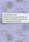 Christian Brosch - Konstruktion einer agilen Entwicklungsmethodik zum Einsatz im Software Engineering für Multiagentensysteme
