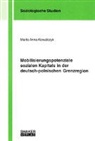 Marta A Kowalczyk - Mobilisierungspotenziale sozialen Kapitals in der deutsch-polnischen Grenzregion
