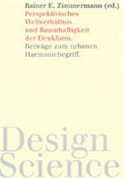 Rainer E Zimmermann - Perspektivisches Weltverhältnis und Raumhaftigkeit der Denkform