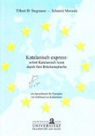 Sebastià Moranta, Tilbert Stegmann, Tilbert D Stegmann - Katalanisch express: sofort Katalanisch lesen durch Ihre Brückensprache
