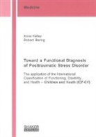 Robert Bering, Anna Kelley - Toward a Functional Diagnosis of Posttraumatic Stress Disorder
