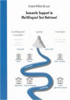 Ernesto W DeLuca - Semantic Support in Multilingual Text Retrieval