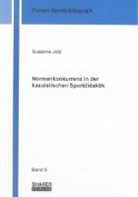 Susanne Jütz - Normenkonkurrenz in der kasuistischen Sportdidaktik