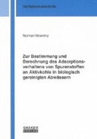 Norman Nowotny - Zur Bestimmung und Berechnung des Adsorptionsverhaltens von Spurenstoffen an Aktivkohle in biologisch gereinigten Abwässern