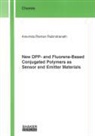 Aravinda Raman Rabindranath - New DPP- and Fluorene-Based Conjugated Polymers as Sensor and Emitter Materials