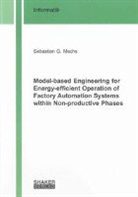 Sebastian G Mechs, Sebastian G. Mechs - Model-based Engineering for Energy-efficient Operation of Factory Automation Systems within Non-productive Phases