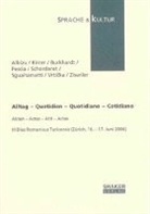 Christina Albizu, Larissa Birrer, Marie Burkhardt, Lorenza Pescia, Alain Schorderet, Marie-Florence Sguaitamatti... - Alltag - Quotidien - Quotidiano - Cotidiano