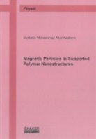 Mottakin Mohammad Abul Kashem - Magnetic Particles in Supported Polymer Nanostructures