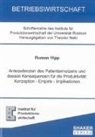 Roman Hipp - Antezedenzien des Patientennutzens und dessen Konsequenzen f&uuml;r die Produktivit&auml;t: Konzeption - Empirie - Implikationen