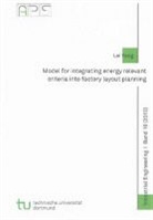 Lei Yang - Model for integrating energy relevant criteria into factory layout planning