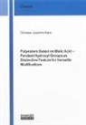 Christian Joachim Hahn - Polyesters Based on Malic Acid - Pendant Hydroxyl Groups as Distinctive Feature for Versatile Modifications