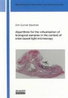 Dirk Gunnar Steckhan - Algorithms for the virtualization of biological samples in the context of slide-based light microscopy