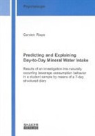 Carsten Riepe - Predicting and Explaining Day-to-Day Mineral Water Intake