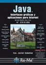 Francisco Javier Ceballos Sierra - Java : interfaces gráficas y aplicaciones para internet