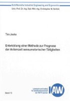 Tim Jeske - Entwicklung einer Methode zur Prognose der Anlernzeit sensumotorischer Tätigkeiten
