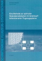 Christian Raksch - Eine Methode zur optimalen Redundanzallokation im Vorentwurf fehlertoleranter Flugzeugsysteme