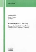 Stefa Gruner, Stefan Gruner, Watson, Bruce Watson - Formal Aspects of Computing Essays dedicated to Derrick Kourie on the occasion of his 65th Birthday