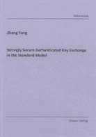 Zheng Yang - Strongly Secure Authenticated Key Exchange in the Standard Model