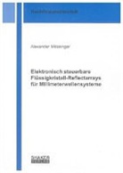 Alexander Mössinger - Elektronisch steuerbare Flüssigkristall-Reflectarrays für Millimeterwellensysteme